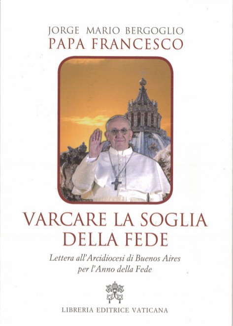 Varcare la Soglia della Fede -  Lettera all'Arcidiocesi di Buenos Aires per l'Anno della Fede